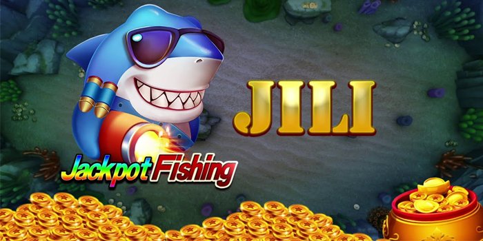 Jackpot Fishing, Game Slot Terbaik JILI Jackpot Terbesar