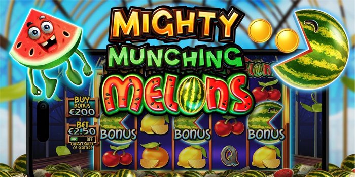 Mighty Munching Melons – Slot Mengasyikkan Hadiah Berlimpah